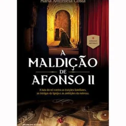 A Maldição de Afonso II de Maria Antonieta Costa