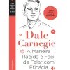 A Maneira Rápida e Fácil de Falar com Eficácia de Dale Carnegie