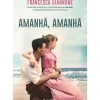 Amanhã, Amanhã de Francesca Giannone