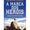 A Marca dos Heróis de Christopher Mcdougall