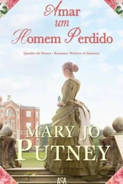 Amar um Homem Perdido de Mary Jo Putney