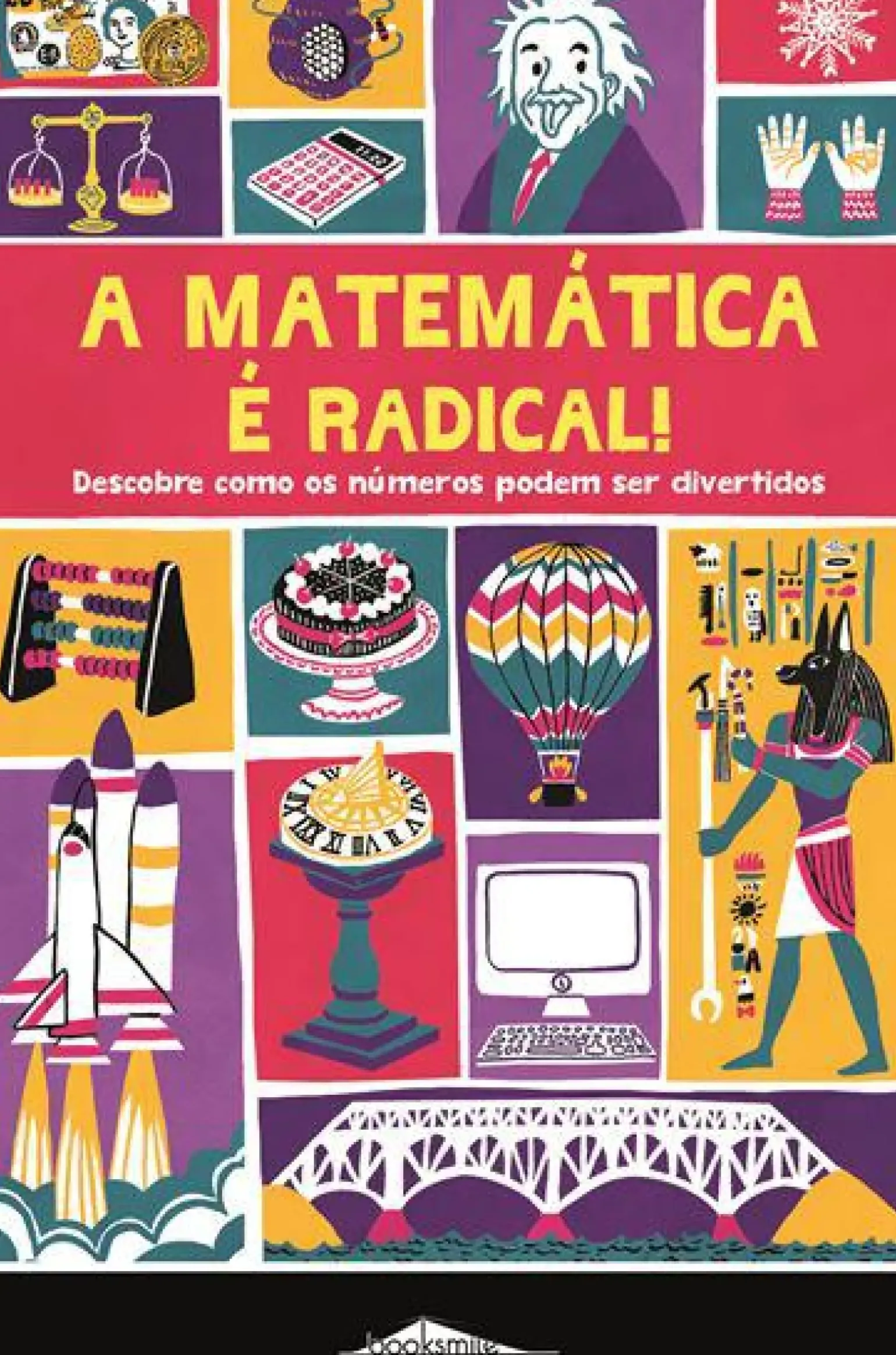 A Matemática é Radical! de Mike Goldsmith - Descobre Como os Números Podem Ser Divertidos