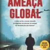 Ameaça Global de Joel C. Rosenberg