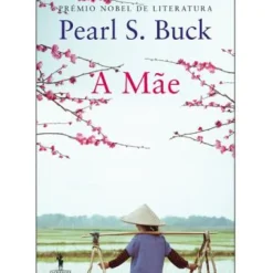 A Mãe de Pearl S. Buck