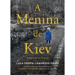 A Menina de Kiev de Luca Crippa e Maurizio Onnis; Tradução: Marta Pinho de Luca Crippa e Maurizio Onnis