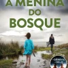 A Menina do Bosque de S. K. Tremayne - (2ª Edição)
