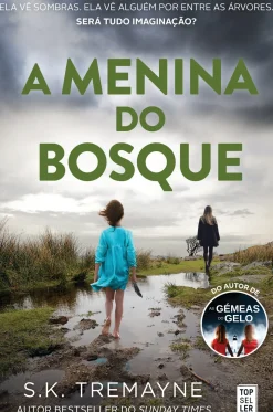 A Menina do Bosque de S. K. Tremayne - (2ª Edição)