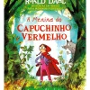 A Menina do Capuchinho Vermelho de Roald Dahl