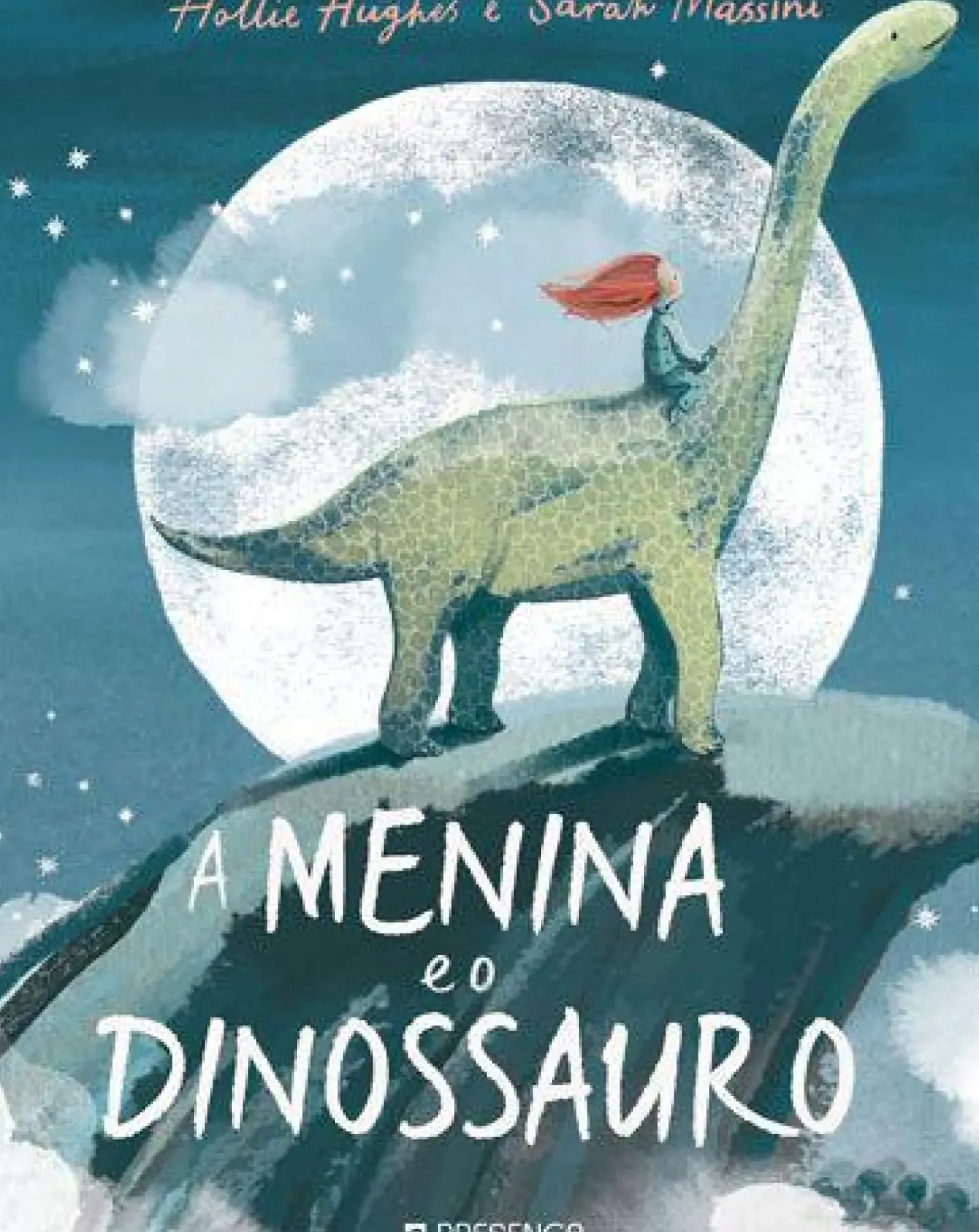 A Menina e o Dinossauro de Hollie Hughes e Sarah Massini