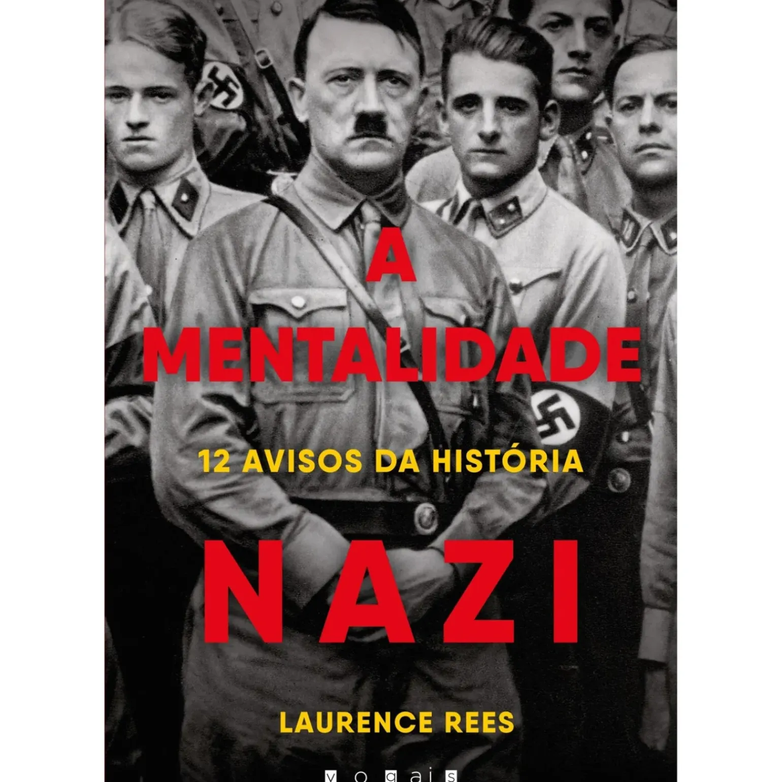 A Mentalidade Nazi de Laurence Rees