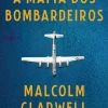 A Máfia dos Bombardeiros de Malcolm Gladwell