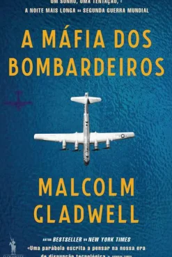 A Máfia dos Bombardeiros de Malcolm Gladwell