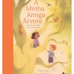 A Minha Amiga Árvore de Dawn Casey