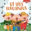 A Minha Biblioteca de Contos de Vários Autores - Os Três Porquinhos