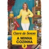 A Minha Cozinha 2 de Clara de Sousa