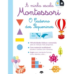 A Minha Escola Montessori - o Caderno dos Pequeninos
