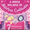 A Minha Malinha de Histórias Cintilantes de Vários Autores - 7 Histórias para Levares Contigo