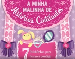 A Minha Malinha de Histórias Cintilantes de Vários Autores - 7 Histórias para Levares Contigo