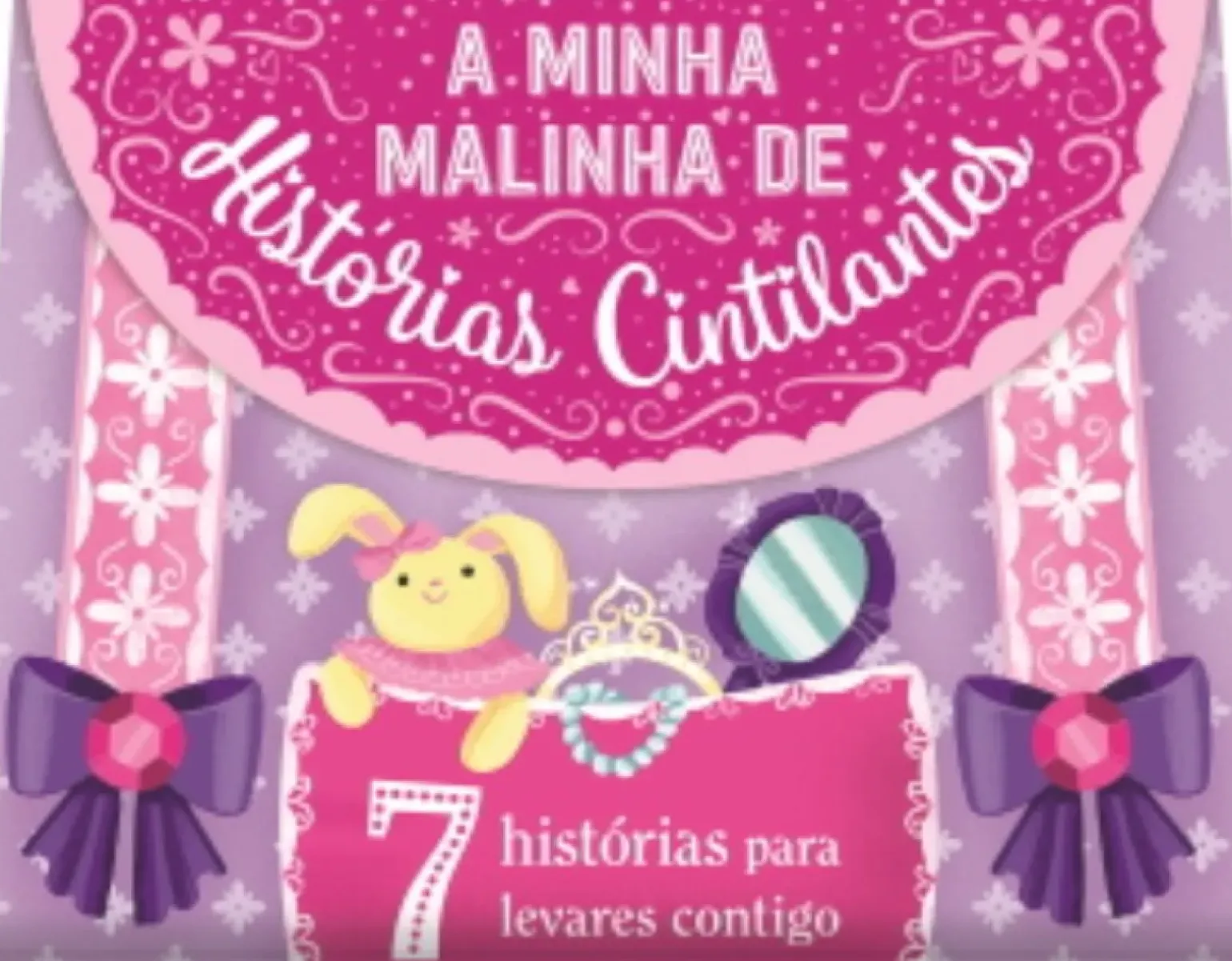 A Minha Malinha de Histórias Cintilantes de Vários Autores - 7 Histórias para Levares Contigo