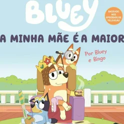 A Minha Mãe é a Maior de Bluey e Bingo