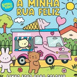 A Minha Rua Feliz - Livro de Colorir