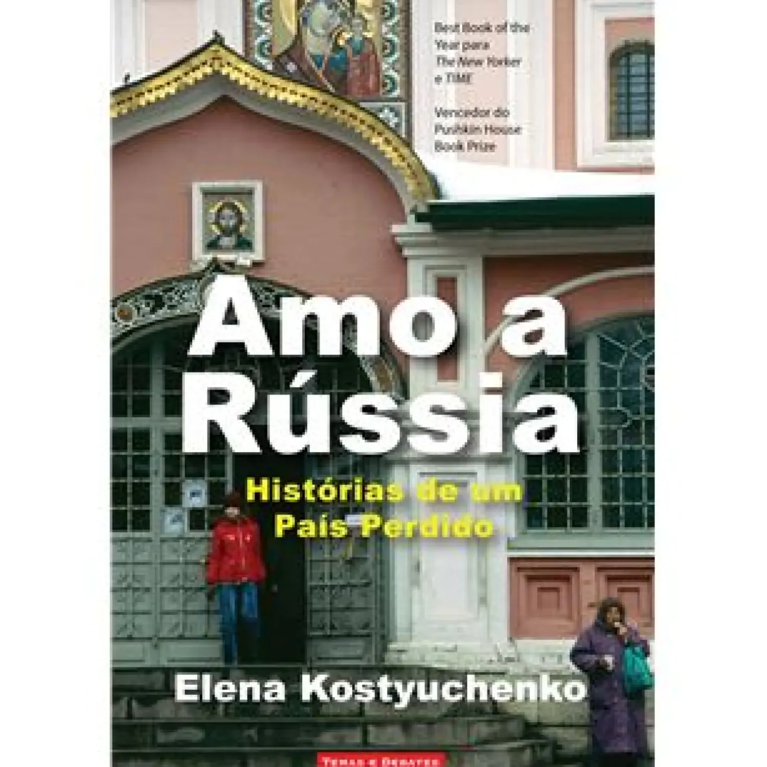 Amo a Rússia de Elena Kostyuchenko - Histórias de um País Perdido