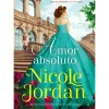 Amor Absoluto de Nicole Jordan - Paraíso - Livro 6