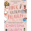 Amor e Outras Palavras de Christina Lauren
