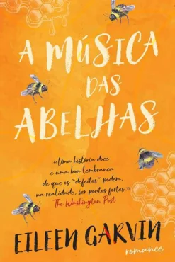 A Música das Abelhas de Eileen Garvin