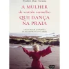 A Mulher de Vestido Vermelho que Dança na Praia de Pedro Rui Sousa