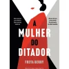 A Mulher do Ditador de Freya Berry