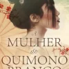 A Mulher do Quimono Branco de Ana Johns