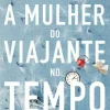 A Mulher do Viajante no Tempo de Audrey Niffenegger