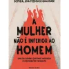 A Mulher Não é Inferior ao Homem de Sophia, Uma Pessoa de Qualidade