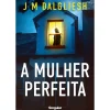 A Mulher Perfeita de J M Dalgliesh