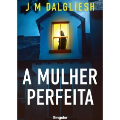 A Mulher Perfeita de J M Dalgliesh