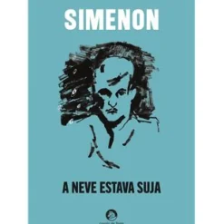 A Neve Estava Suja de Georges Simenon
