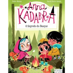 Anna Kadabra 7 - o Segredo do Bosque de Pedro Mañas e David Sierra Listón