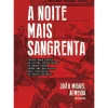 A Noite Mais Sangrenta de João Miguel Almeida