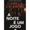 A Noite é um Jogo de Camilla Läckberg