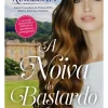 A Noiva do Bastardo de Sarah MacLean - Saga The Bareknuckle Bastards - Volume 1