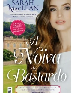 A Noiva do Bastardo de Sarah MacLean - Saga The Bareknuckle Bastards - Volume 1