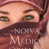 A Noiva do Médio Oriente de Paula Raposo Esteves