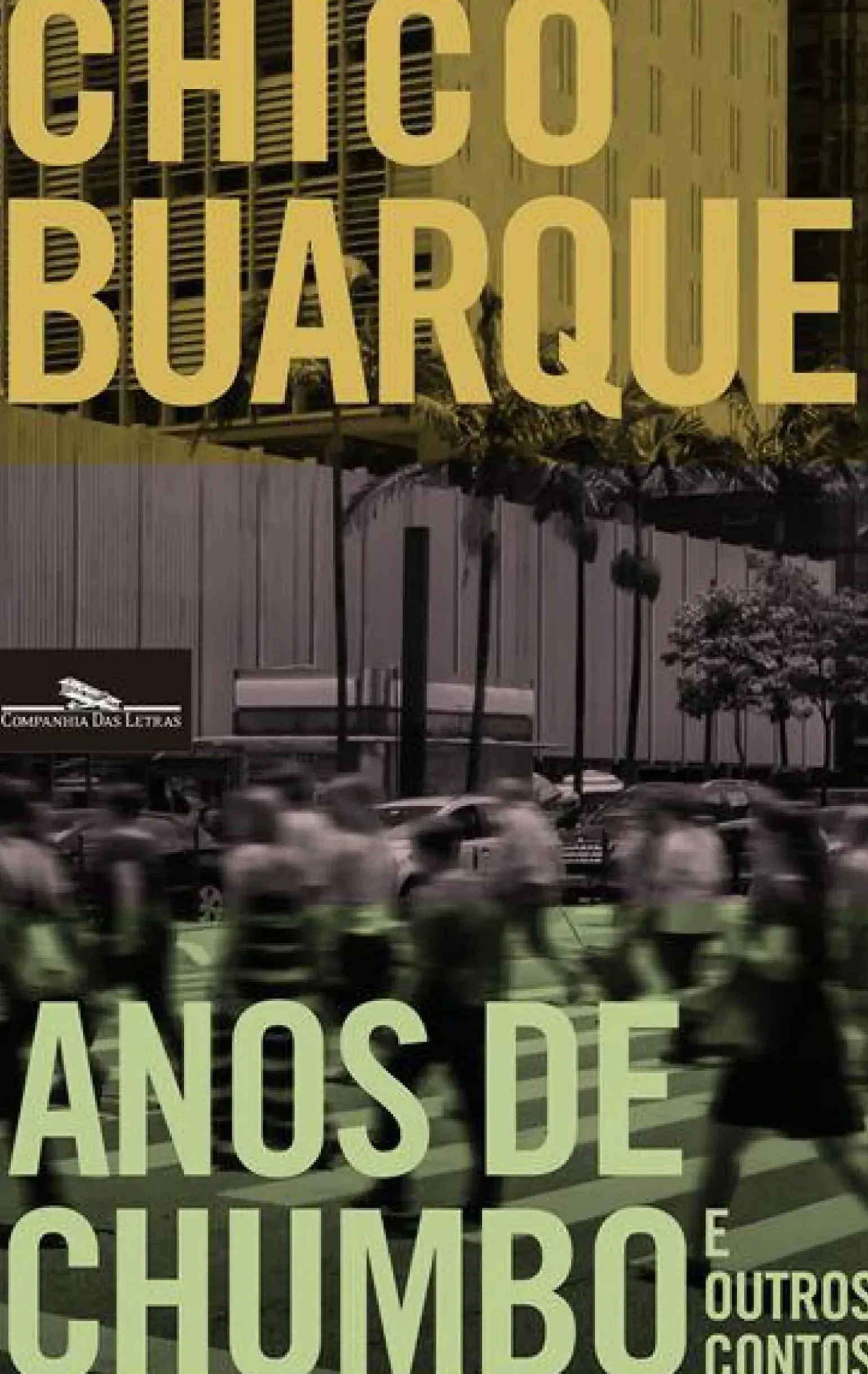 Anos de Chumbo e Outros Contos de Chico Buarque