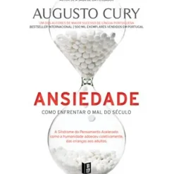 Ansiedade de Augusto Cury - Como Enfrentar o Mal do Século - Livro de Bolso