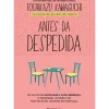Antes da Despedida de Toshikazu Kawaguchi - Antes que o Café Arrefeça Livro 4