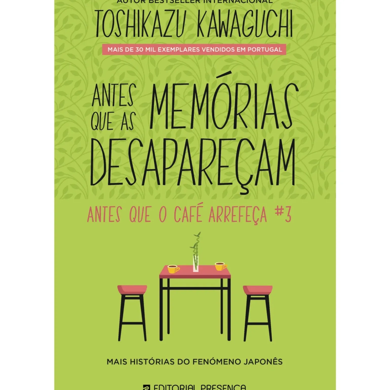 Antes que as Memórias Desapareçam de Toshikazu Kawaguchi - Antes que o Café Arrefeça #3