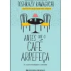 Antes que o Café Arrefeça de Toshikazu Kawaguchi