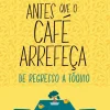 Antes que o Café Arrefeça de Toshikazu Kawaguchi - De Regresso a Tóquio