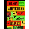 Ao Ritmo do Harlem de Colson Whitehead